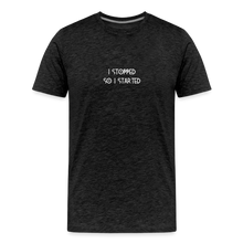 Load image into Gallery viewer, I Stopped Men's Premium T-Shirt - charcoal grey