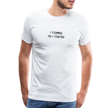 Load image into Gallery viewer, I Stopped Men's Premium T-Shirt - white