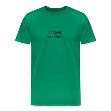 Load image into Gallery viewer, I Stopped Men's Premium T-Shirt - kelly green
