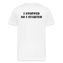 Load image into Gallery viewer, I Stopped Men's Premium T-Shirt - white

