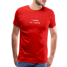 Load image into Gallery viewer, I Stopped Men's Premium T-Shirt - red
